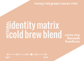 Integral Identity Matrix Cold-Brew Blend